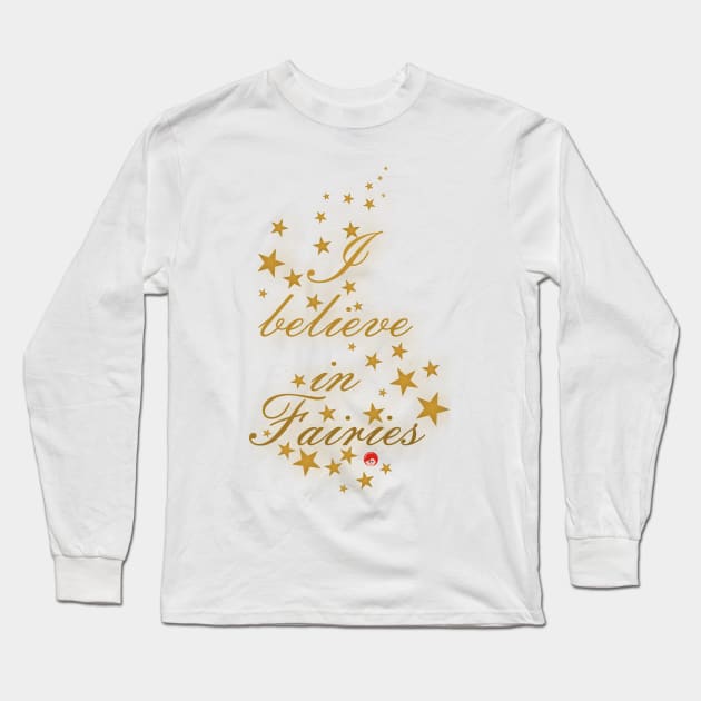 I believe in fairies Long Sleeve T-Shirt by Pendientera